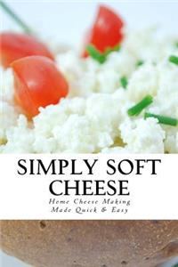 Simply Soft Cheese