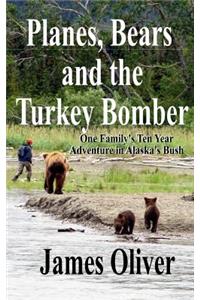 Planes, Bears and the Turkey Bomber