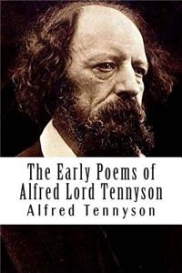 The Early Poems of Alfred Lord Tennyson