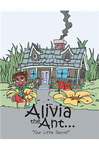 Alivia the Ant...