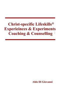 Christ-specific Lifeskills Experiences & Experiments