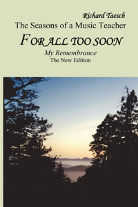 For all too soon
