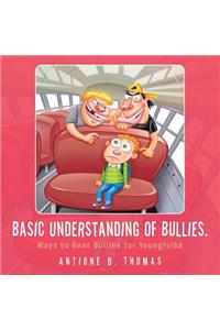 Basic Understanding of Bullies.