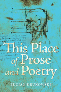This Place of Prose and Poetry