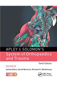 Apley & Solomon's System of Orthopaedics and Trauma