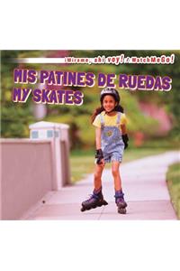 MIS Patines de Ruedas / My Skates