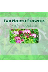 Far North Flowers