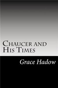 Chaucer and His Times