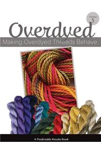 Making Overdyed Threads Behave