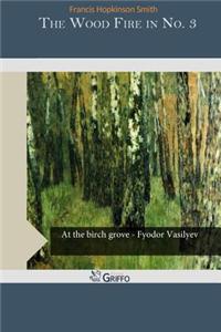 The Wood Fire in No. 3