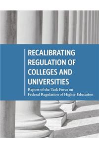 Recalibrating Regulation of Colleges and Universities