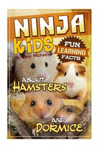 Fun Learning Facts about Hamsters and Dormice: Illustrated Fun Learning for Kids
