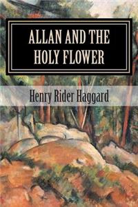 Allan and the Holy Flower (Classic Stories)