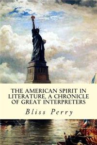 American Spirit in Literature, A Chronicle of Great Interpreters