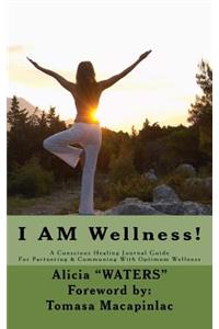 I AM Wellness!