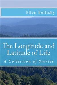 Longitude and Latitude of Life: A Collection of Stories