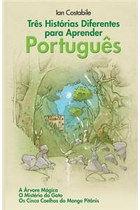 Tres Historias Diferentes Para Aprender Portugues: A Arvore Magica, O Misterio Do Gato, OS Cinco Coelhos Do Monge Pitanis