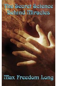 The Secret Science Behind Miracles
