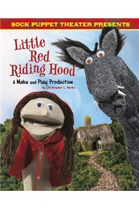 Sock Puppet Theater Presents Little Red Riding Hood
