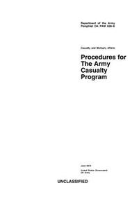 Department of the Army Pamphlet DA PAM 638-8 Casualty and Mortuary Affairs
