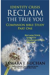 Identity Crisis Reclaim the True You