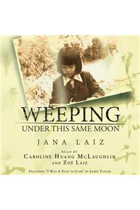 Weeping Under This Same Moon Lib/E