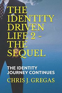 Identity Driven Life 2 - The Sequel