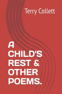 A Child's Rest & Other Poems.