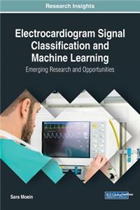 Electrocardiogram Signal Classification and Machine Learning