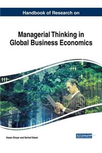 Handbook of Research on Managerial Thinking in Global Business Economics