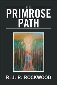The Primrose Path