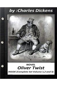 Oliver Twist.( NOVEL) by Charles Dickens ( INSIDE Complete Set Volume 1,2 and 3)