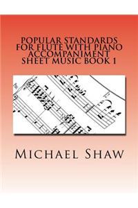 Popular Standards For Flute With Piano Accompaniment Sheet Music Book 1