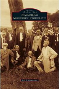 Remembering Mississippi's Confederates