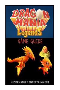 Dragon Mania Legends Game Guide