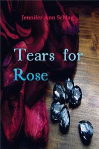 Tears for Rose