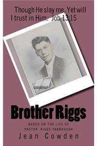 Brother Riggs