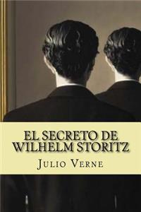 Secreto de Wilhelm Storitz (Spanish Edition)