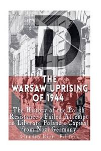 The Warsaw Uprising of 1944