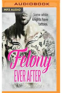 Felony Ever After