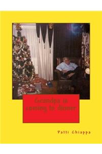 Grandpa is coming to dinner: Recipes Blessings and Stories from my Grandpas Table to Yours