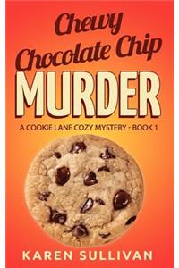 Chewy Chocolate Chip Murder
