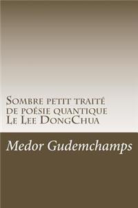 Sombre petit traite de poesie quantique