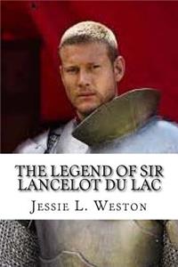 The Legend of Sir Lancelot Du Lac