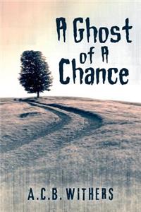 Ghost of A Chance