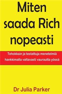 Miten saada Rich nopeasti