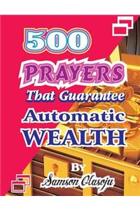 500 Prayers That Guarantee Automatic Wealth