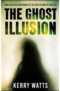 The Ghost Illusion