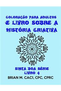 Coloração Para Adultos E Livro Sobre a História Criativa