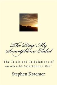 The Day My Smartphone Ended